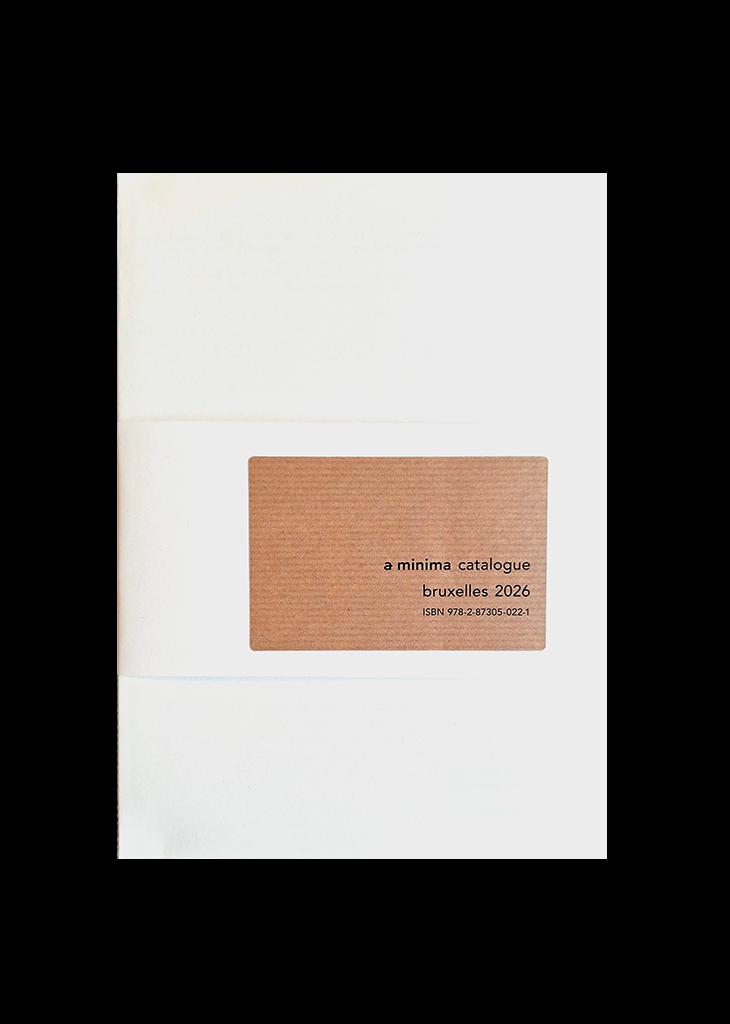 a minima - catalogue, Bruxelles, Wittockiana - Éts. Decoux, 2026.
